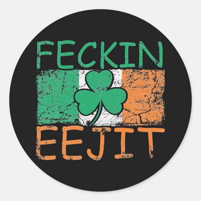 Sticker Rond Feckin Eejit Irlande Drapeau irlandais de l'lang I (Devant)