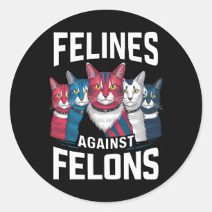Sticker Rond Felines contre Felons