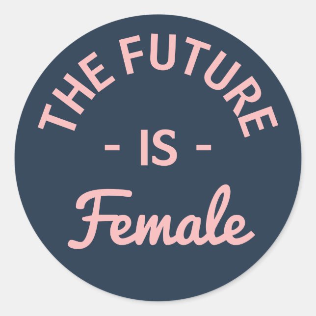 Sticker Rond Feministe : "L'avenir est féminin" (Devant)