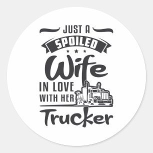 Sticker Rond Femme De Camionneurs Juste Une Femme Gâchée Camion