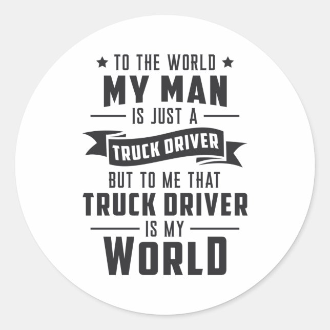 Sticker Rond Femme De Camionneurs Mon Homme Est Juste Un Chauff (Devant)