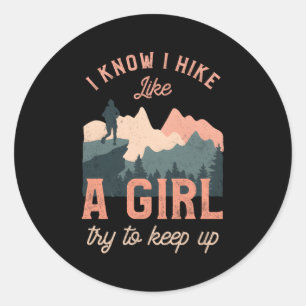 Sticker Rond Femme Randonnée Je Sais Que Je Randonne Comme Un