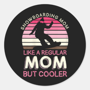 Sticker Rond Femme Snowboard Maman Comme Une Maman Régulière Ma