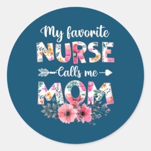 Sticker Rond FEMMES Mon Infirmière Préférée M'Appelle Maman Inf