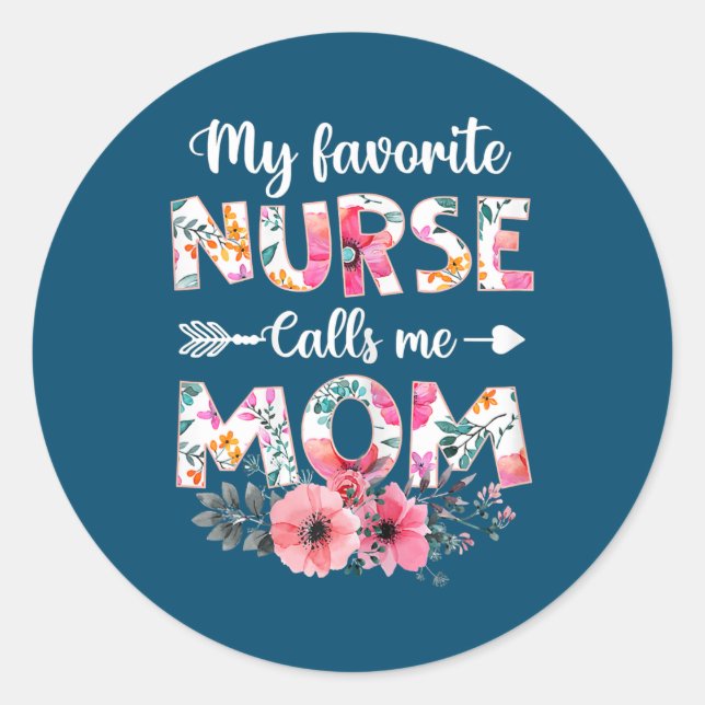 Sticker Rond FEMMES Mon Infirmière Préférée M'Appelle Maman Inf (Devant)