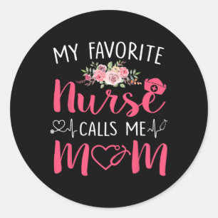 Sticker Rond Femmes Mon Infirmière Rn Préférée M'Appelle Maman