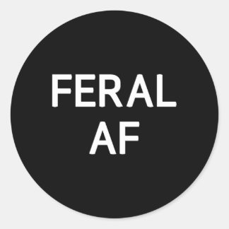Sticker Rond Feral Af Plaisanteries Dit