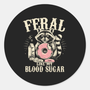 Sticker Rond Feral Like My Blood Sugar Diabetes Sensibilisation