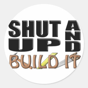Sticker Rond FERMEZ-LE ET CONSTRUISEZ-LE (Construction)