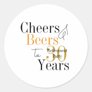 Sticker Rond Fête de retraite 30 ans Cheers and Beers Minimal