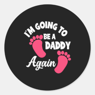 Sticker Rond Fête des pères Je Vais Redevenir Papa