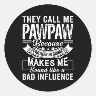 Sticker Rond Fête des pères On M'Appelle Pawpaw Parce Que Parte