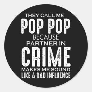 Sticker Rond Fête des pères On M'Appelle Pop Pop Parce Que Part
