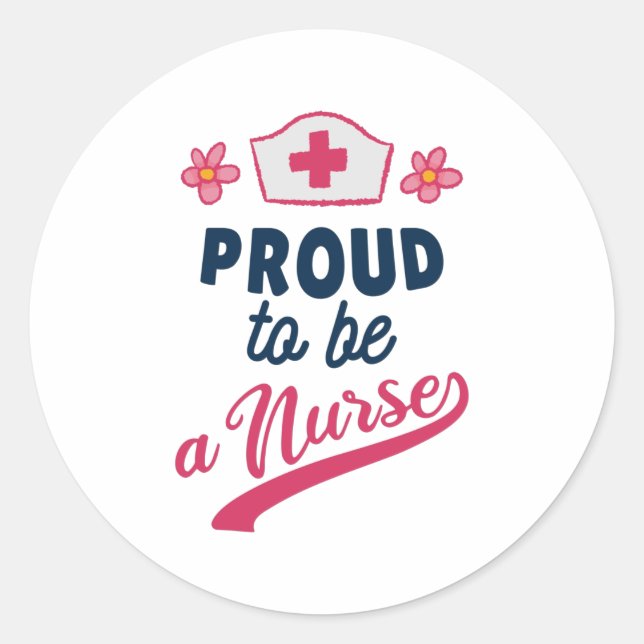 Sticker Rond Fier d'être une infirmière (Devant)