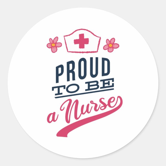 Sticker Rond Fier d'être une infirmière (Devant)