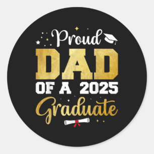 Sticker Rond Fier Papa D'Un Diplômé Papa De 2025 Graduate 2025