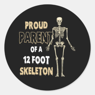 Sticker Rond Fier Parent D'Un Skeleton De 12 Pieds Drôle Hallow