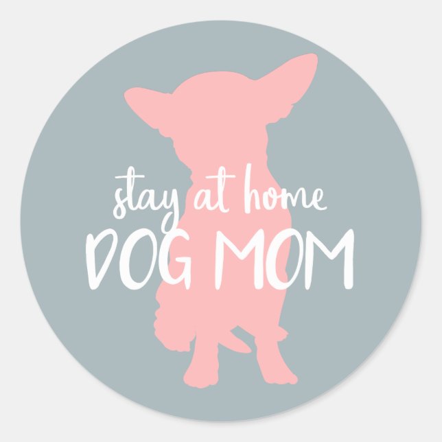 Sticker Rond Fier Séjour à la maison maman chien - Chihuahua (Devant)