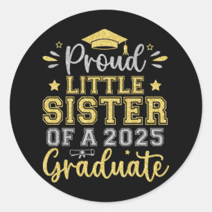 Sticker Rond Fière Petite Soeur D'Un Diplômé Supérieur De 2025