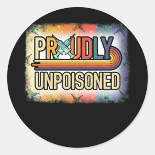 Sticker Rond Fièrement non empoisonné Antivax No Vax Anti Vacci