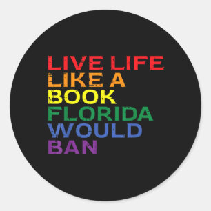 Sticker Rond Fierté gay Live Like Book Floride Interdiction LGB
