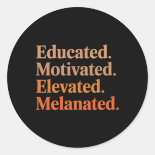 Sticker Rond Fierté noire élevée, élevée et motivée