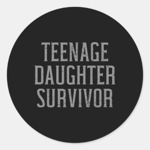 Sticker Rond Fille adolescente Survivor Funny Papa Plaisanterie
