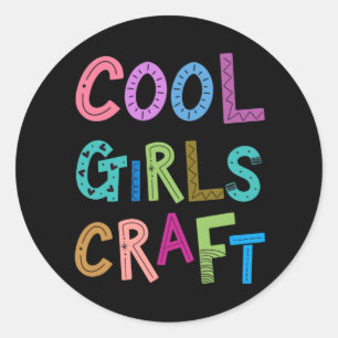 Sticker Rond Filles cool Artisanat Artisanat Hobby Filles Fille
