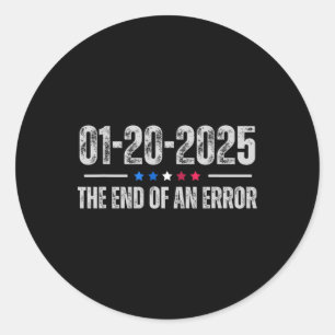 Sticker Rond Fin D'Une Erreur 20 Janvier 2025 Inauguration Trum