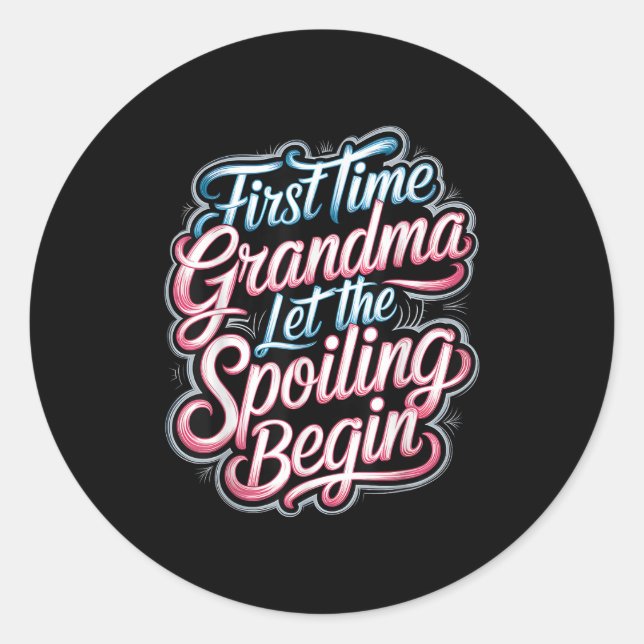 Sticker Rond First Time Grandma Let The Siling Begin 2025 New G (Devant)