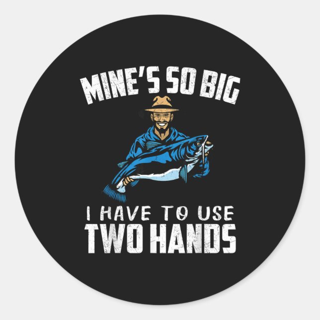 Sticker Rond Fishing Funny Shirt Sarcasm Quotes Joke Hobbies Hu (Devant)