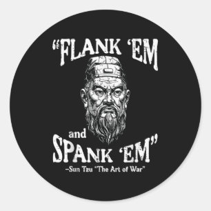 Sticker Rond Flank Em Spank Em Sun Tzu Citation Drôle Mème Homm