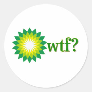 STICKER ROND FLAQUE D'HUILE DE BP WTF