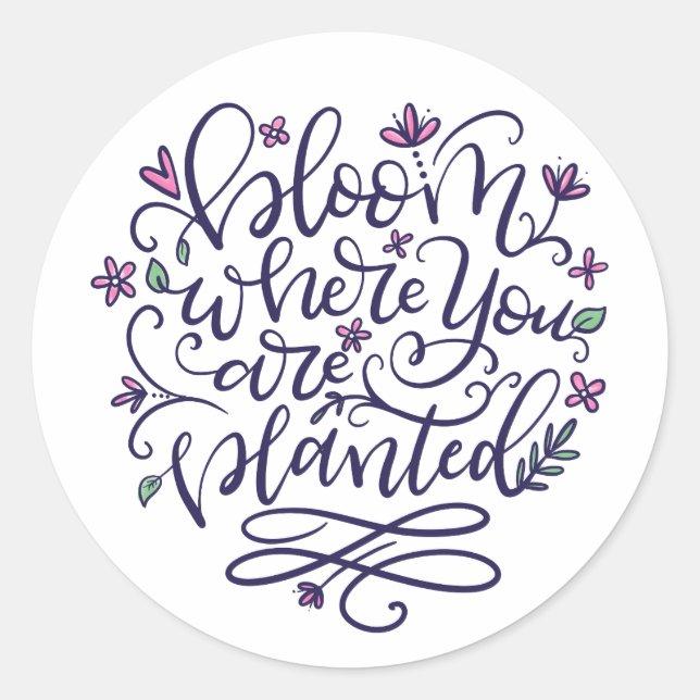 Sticker Rond Fleur où vous êtes planté, en lettres (Devant)