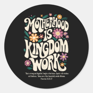 Sticker Rond Floral Vintage Mère Est Royaume Travail Mama Mot