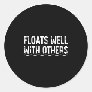 Sticker Rond Flotte Bien Avec D'Autres, Drôle Plaisanterie Été,