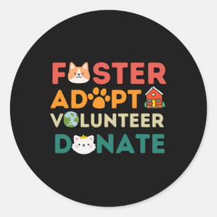 Sticker Rond Foster Adopter Bénévole Faire Don Animal Rescue Sh