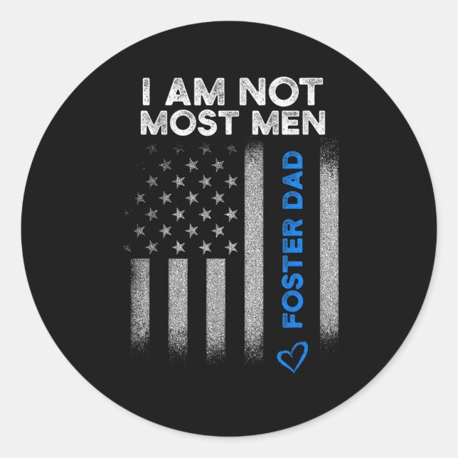 Sticker Rond Foster Parent Dad Most Men Foster Care  (Devant)