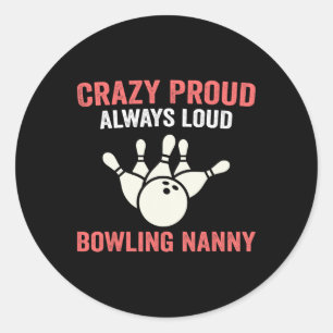 Sticker Rond Fou Fier Bowling Nanny D'Un Bowler Nanny Bowlin