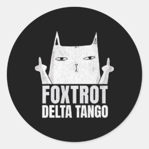 Sticker Rond Foxtrots Deltas Tangos Chat Drôle Résiste