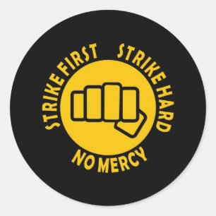 Sticker Rond Frappez d'abord, grève dur, aucune pitié