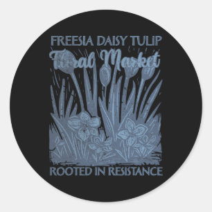 Sticker Rond Freesia Daisy Tulip Enracinée Dans La Résistance S