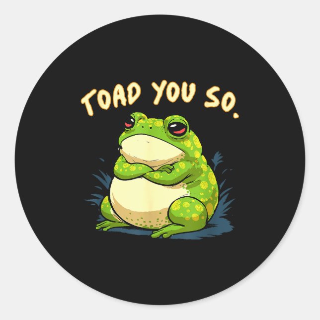 Sticker Rond Frog Shirt Toad You So Funny Toad Meme  (Devant)