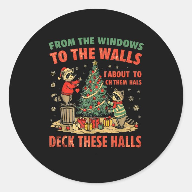 Sticker Rond From The Windows To The Walls I'm About To Deck Th (Devant)