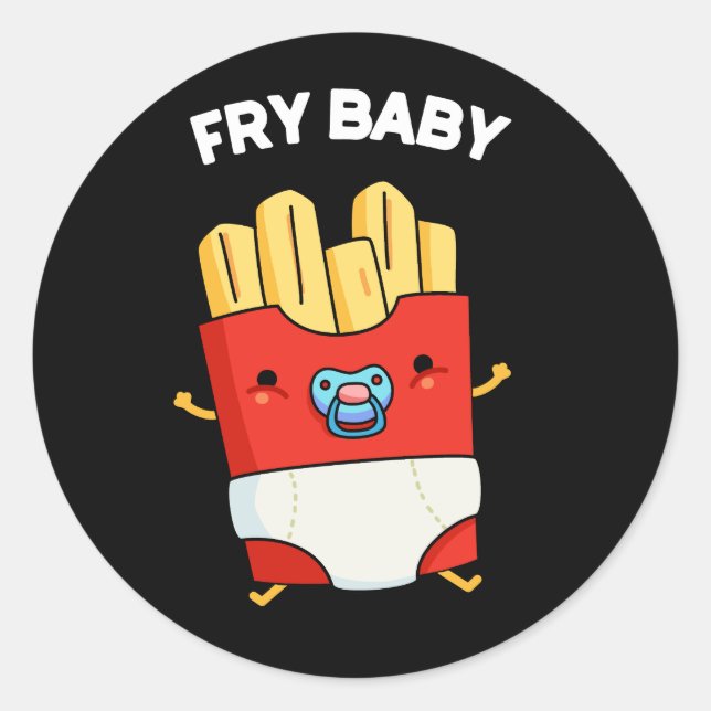 Sticker Rond Fry Baby Funny French Fries Pun Dark BG (Devant)