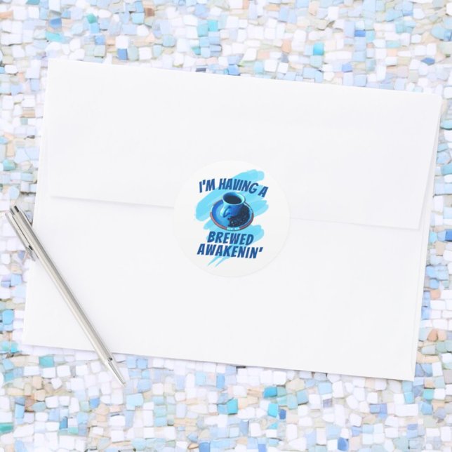 Sticker Rond Fun Brun Awakenin' Coffee Cup Saucer Haricots (round 1.5" sticker on envelope)