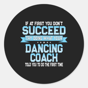 Sticker Rond Fun Dancing Coach Cadeau Danser Fundy Danser Dire