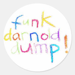 Sticker Rond funk darnold dump drumpf Hankamer Artjunkhaus Fun!