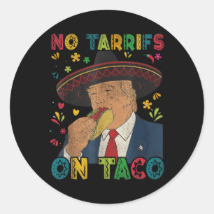 Sticker Rond Funky Mexicain Cinco De Mayo Trump Pas De Tarrifs 