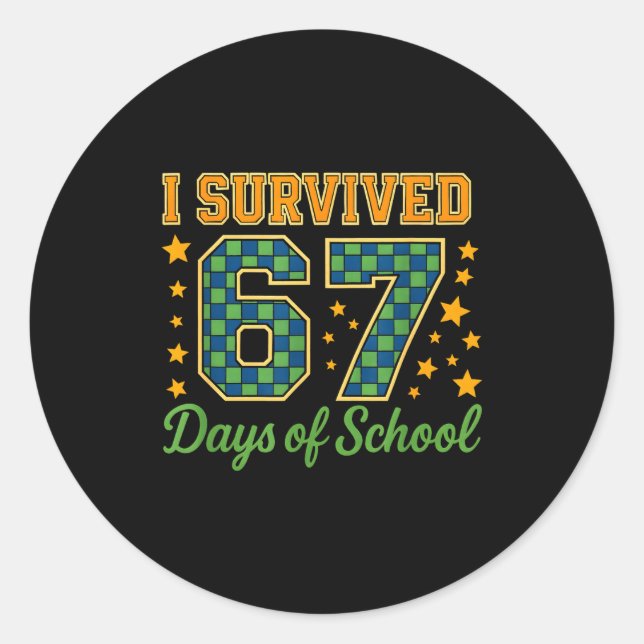 Sticker Rond Funny 67 School Meme Design _ I Survived 67 Days  (Devant)